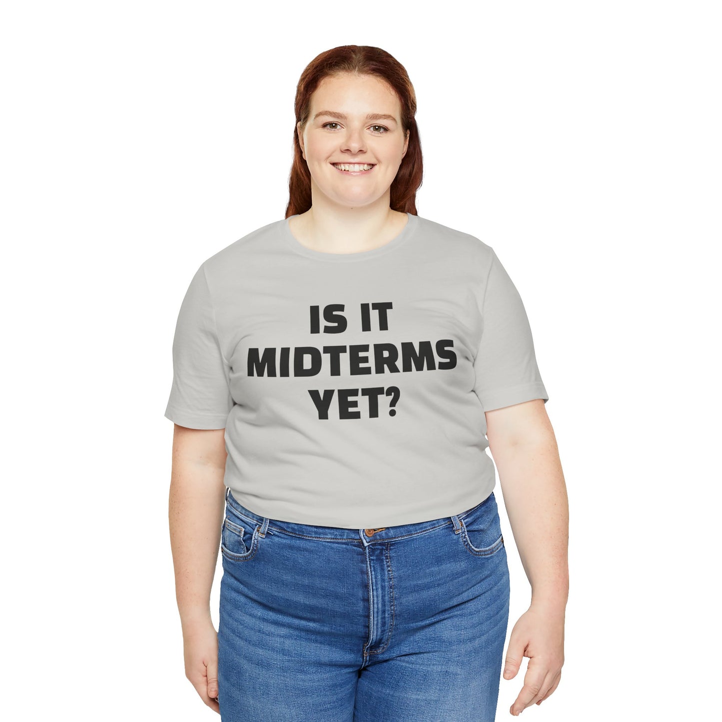 Is It Midterms Yet? – Unisex Protest Tee (Size XS-4XL)