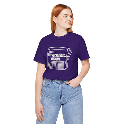 Unprecedented, Again – Unisex Protest Tee (Size XS-4XL)