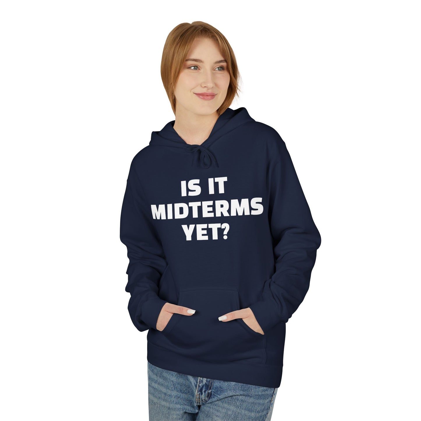 Is It Midterms Yet? – Unisex Protest Hoodie (Size S-5XL)