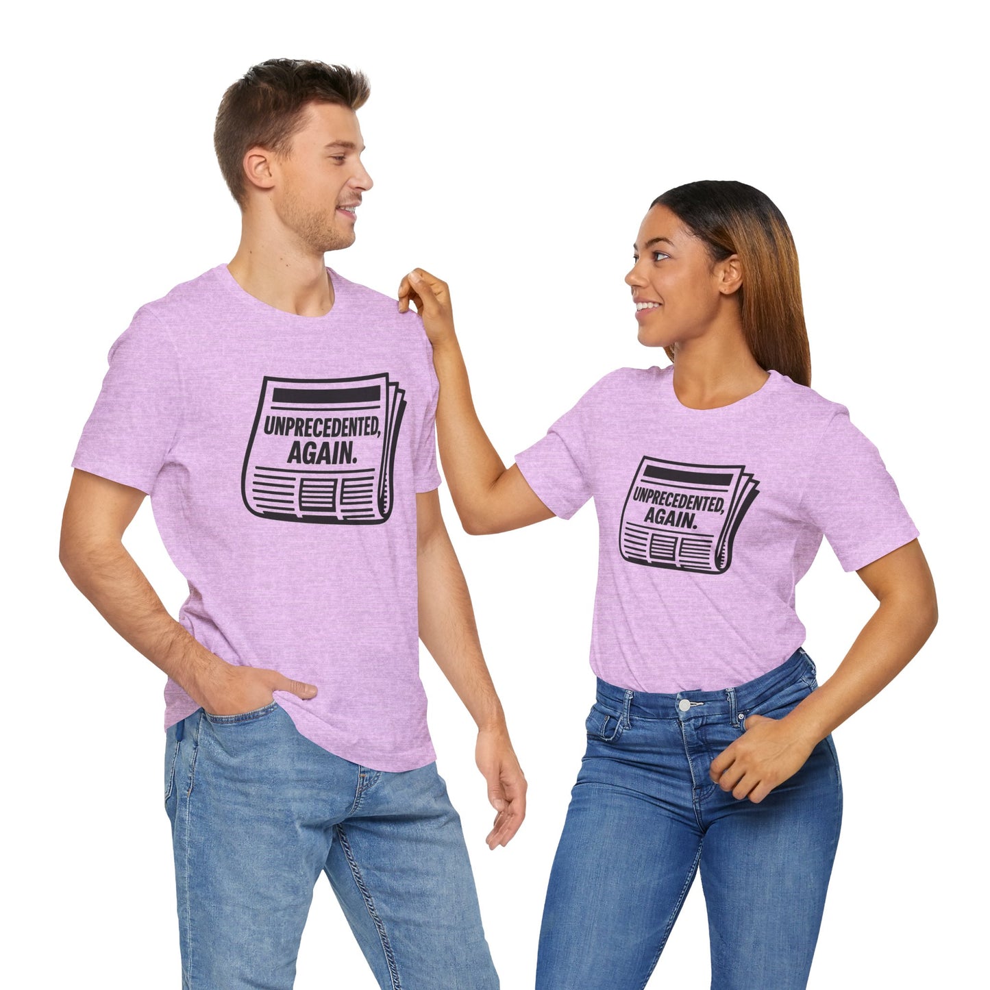 Unprecedented, Again – Unisex Protest Tee (Size XS-4XL)