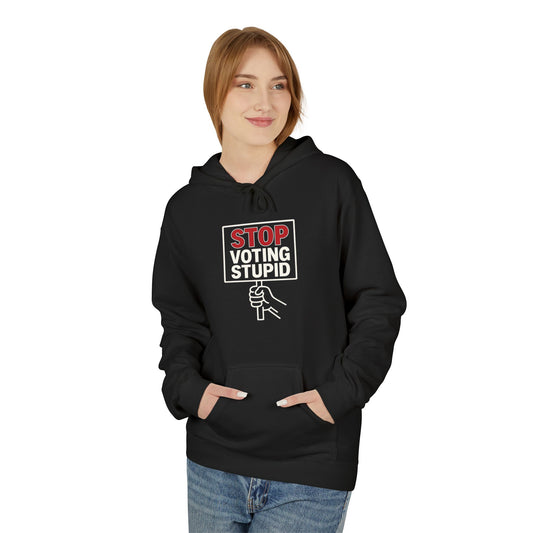 Stop Voting Stupid – Unisex Protest Hoodie (Size S-5XL)