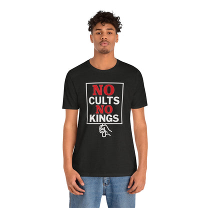 No Cults, No Kings – Unisex Protest Tee (Size XS-4XL)