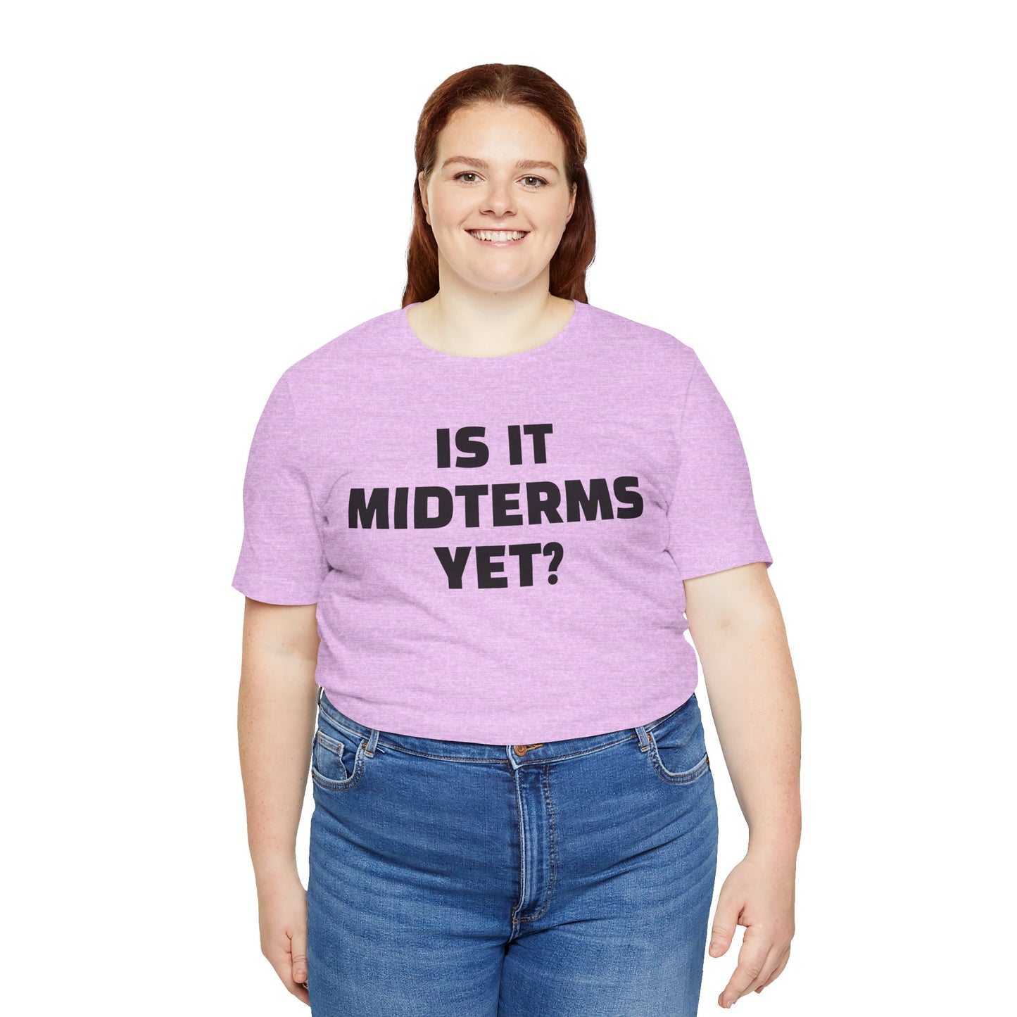 Is It Midterms Yet? – Unisex Protest Tee (Size XS-4XL)