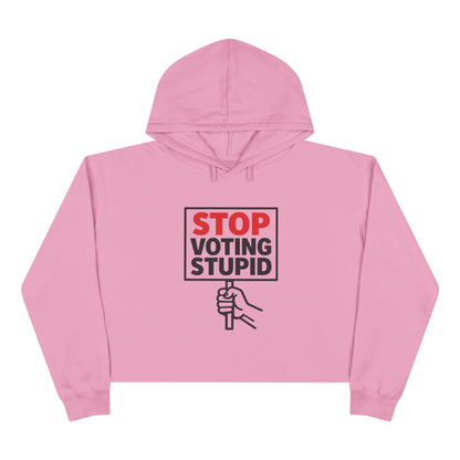 Stop Voting Stupid –  Unisex Cropped Protest Hoodie (Size XS-L)
