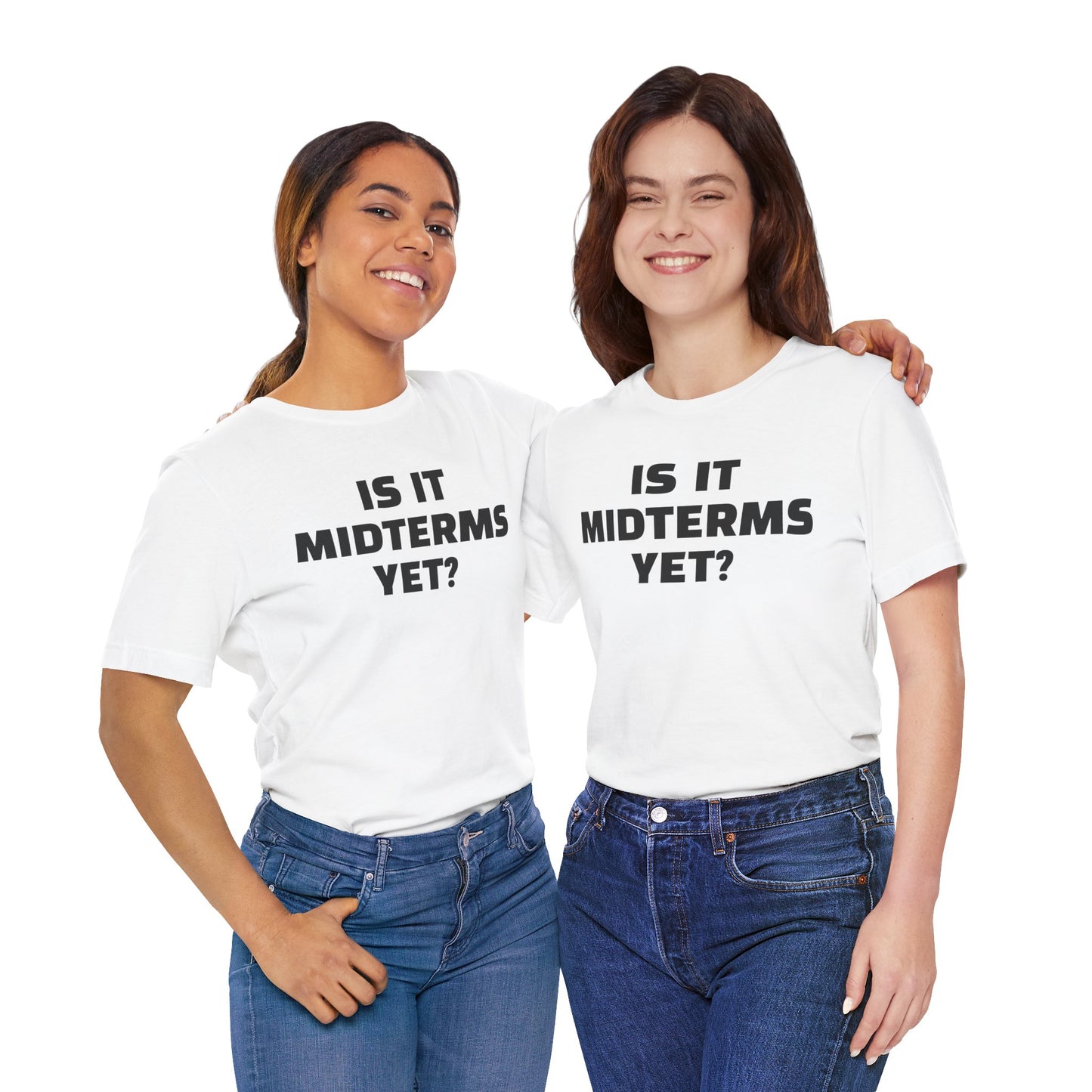 Is It Midterms Yet? – Unisex Protest Tee (Size XS-4XL)