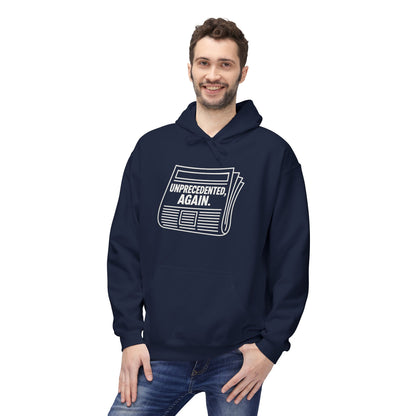 Unprecedented, Again – Unisex Protest Hoodie (Size S-5XL)