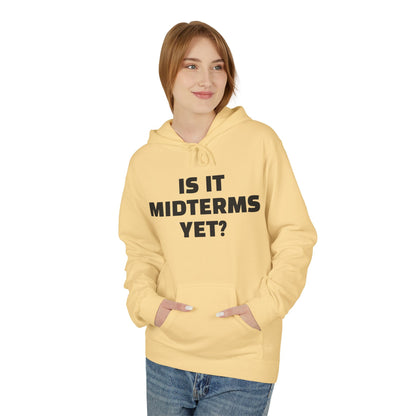 Is It Midterms Yet? – Unisex Protest Hoodie (Size S-5XL)