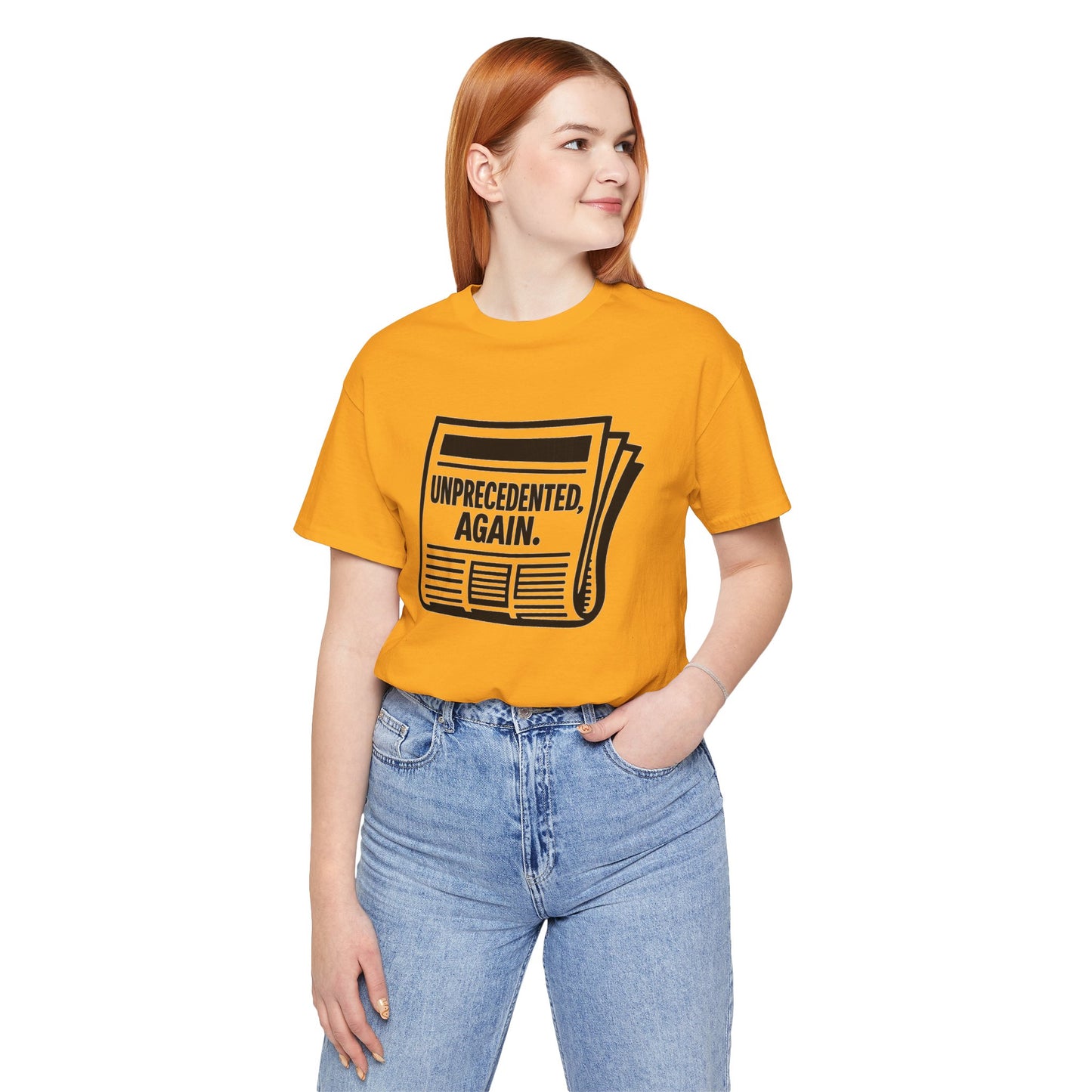 Unprecedented, Again – Unisex Protest Tee (Size XS-4XL)