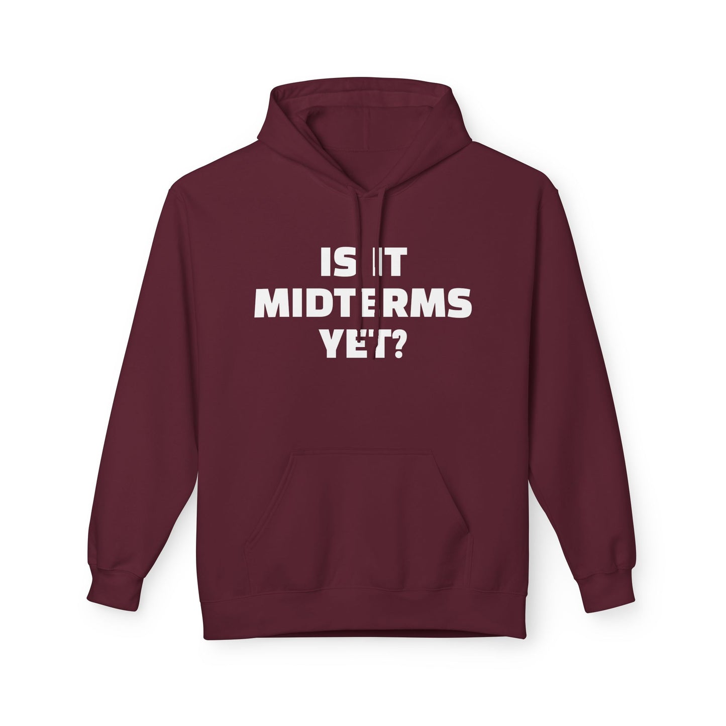 Is It Midterms Yet? – Unisex Protest Hoodie (Size S-5XL)
