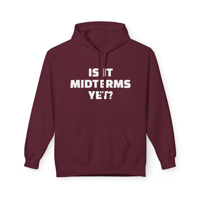 Is It Midterms Yet? – Unisex Protest Hoodie (Size S-5XL)