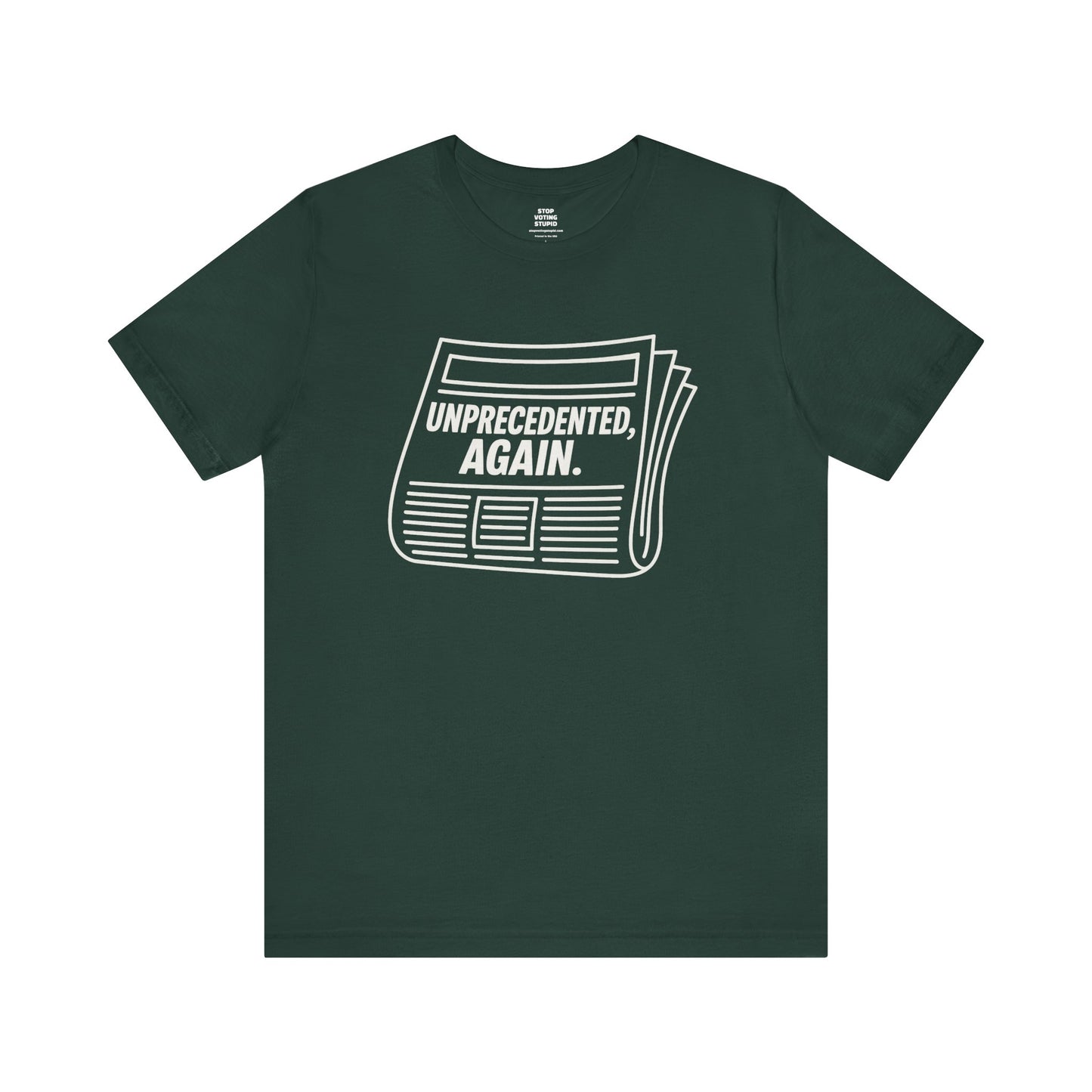 Unprecedented, Again – Unisex Protest Tee (Size XS-4XL)