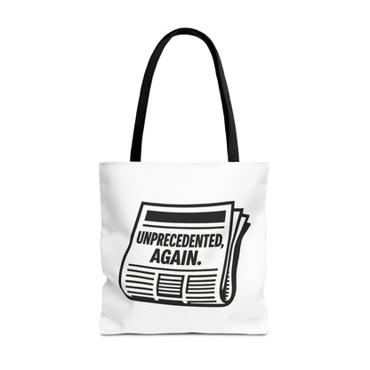 Unprecedented, Again – Activist Tote Bag - White