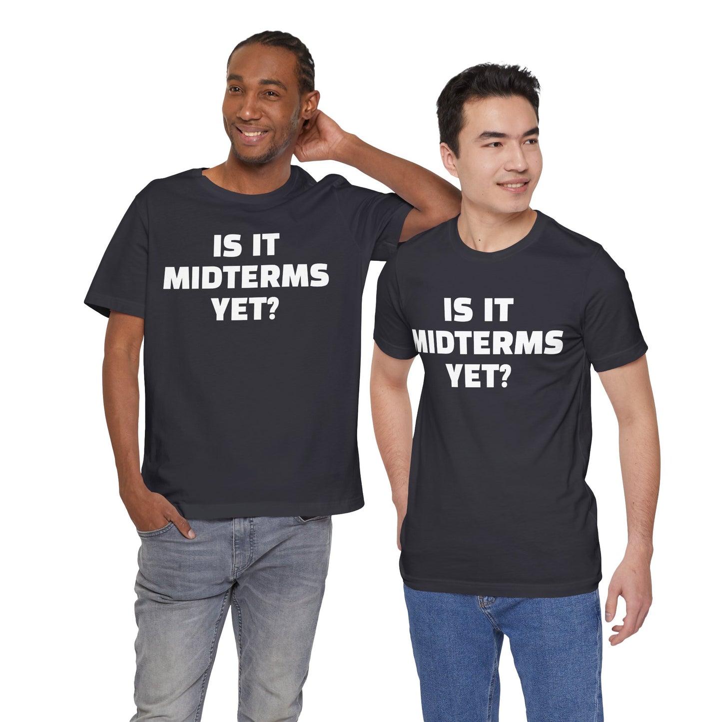 Is It Midterms Yet? – Unisex Protest Tee (Size XS-4XL)