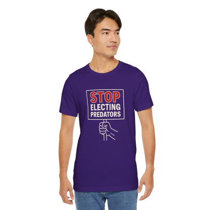 Stop Electing Predators – Unisex Protest Tee (Size XS-4XL)