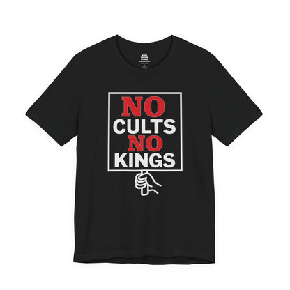 No Cults, No Kings – Unisex Protest Tee (Size XS-4XL)