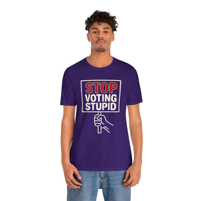 Stop Voting Stupid – Unisex Protest Tee (Size XS-4XL)