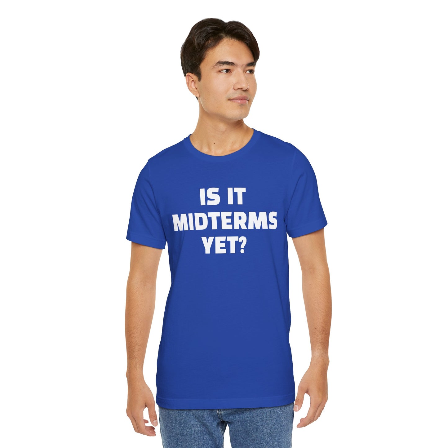 Is It Midterms Yet? – Unisex Protest Tee (Size XS-4XL)