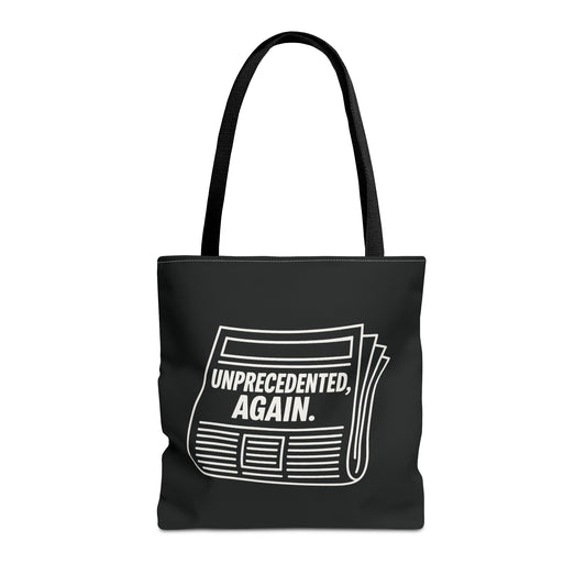 Unprecedented, Again – Activist Tote Bag - Black