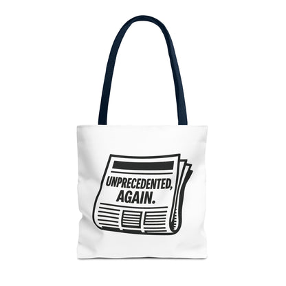 Unprecedented, Again – Activist Tote Bag - White