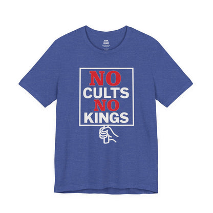 No Cults, No Kings – Unisex Protest Tee (Size XS-4XL)