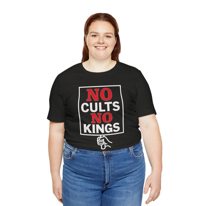 No Cults, No Kings – Unisex Protest Tee (Size XS-4XL)