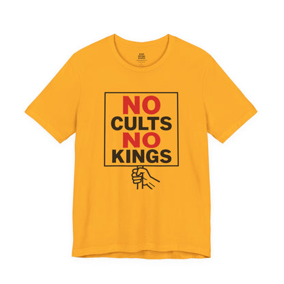 No Cults, No Kings – Unisex Protest Tee (Size XS-4XL)