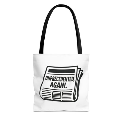 Unprecedented, Again – Activist Tote Bag - White