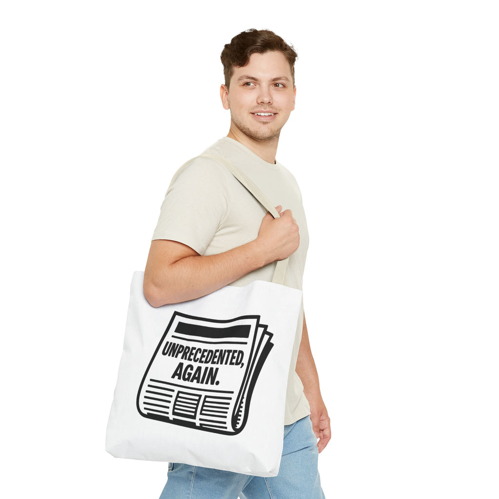 Unprecedented Again - Activist Tote Bag (White) | Civic Goods