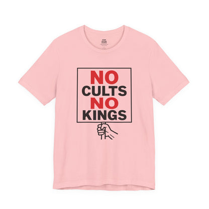 No Cults, No Kings – Unisex Protest Tee (Size XS-4XL)