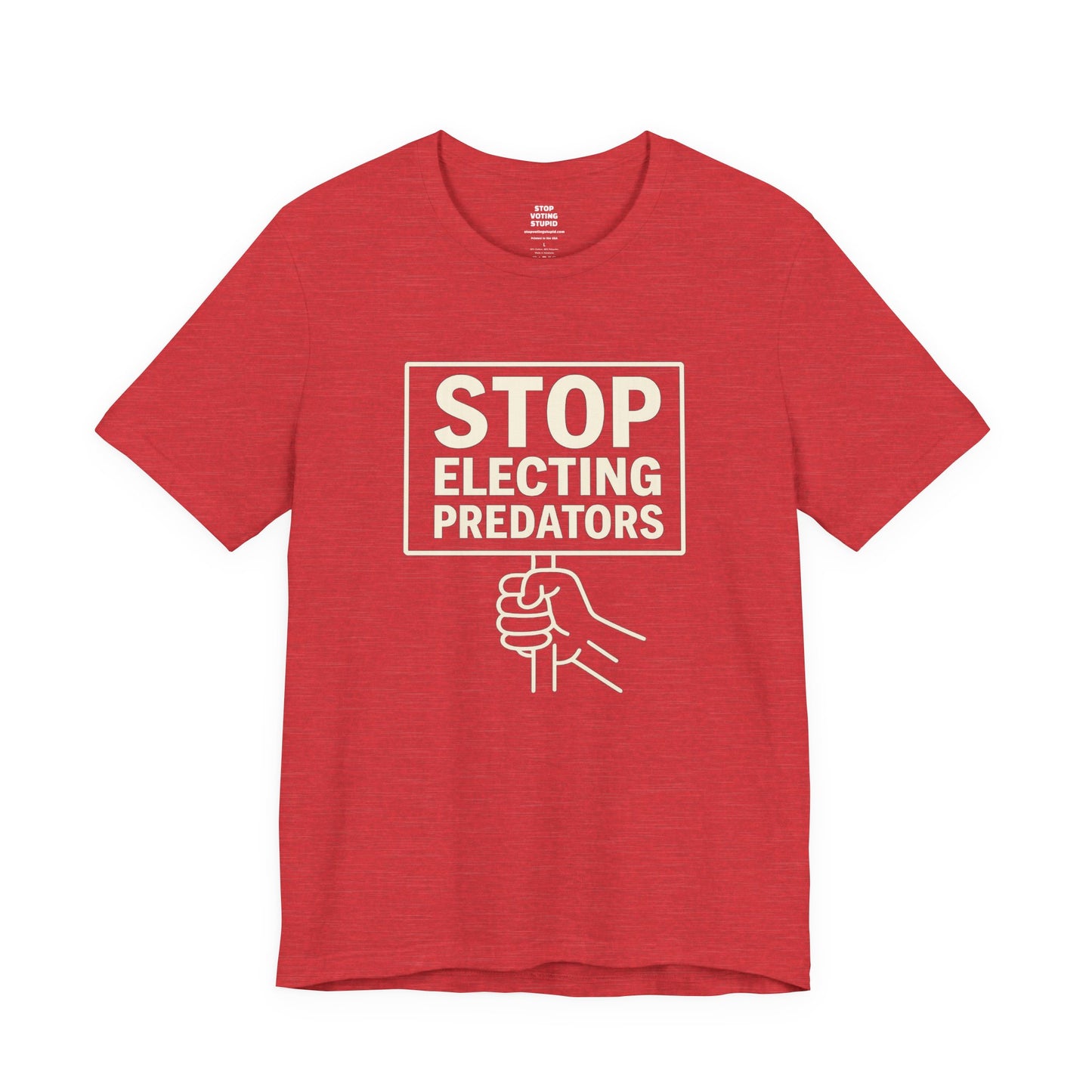 Stop Electing Predators – Unisex Protest Tee (Size XS-4XL)