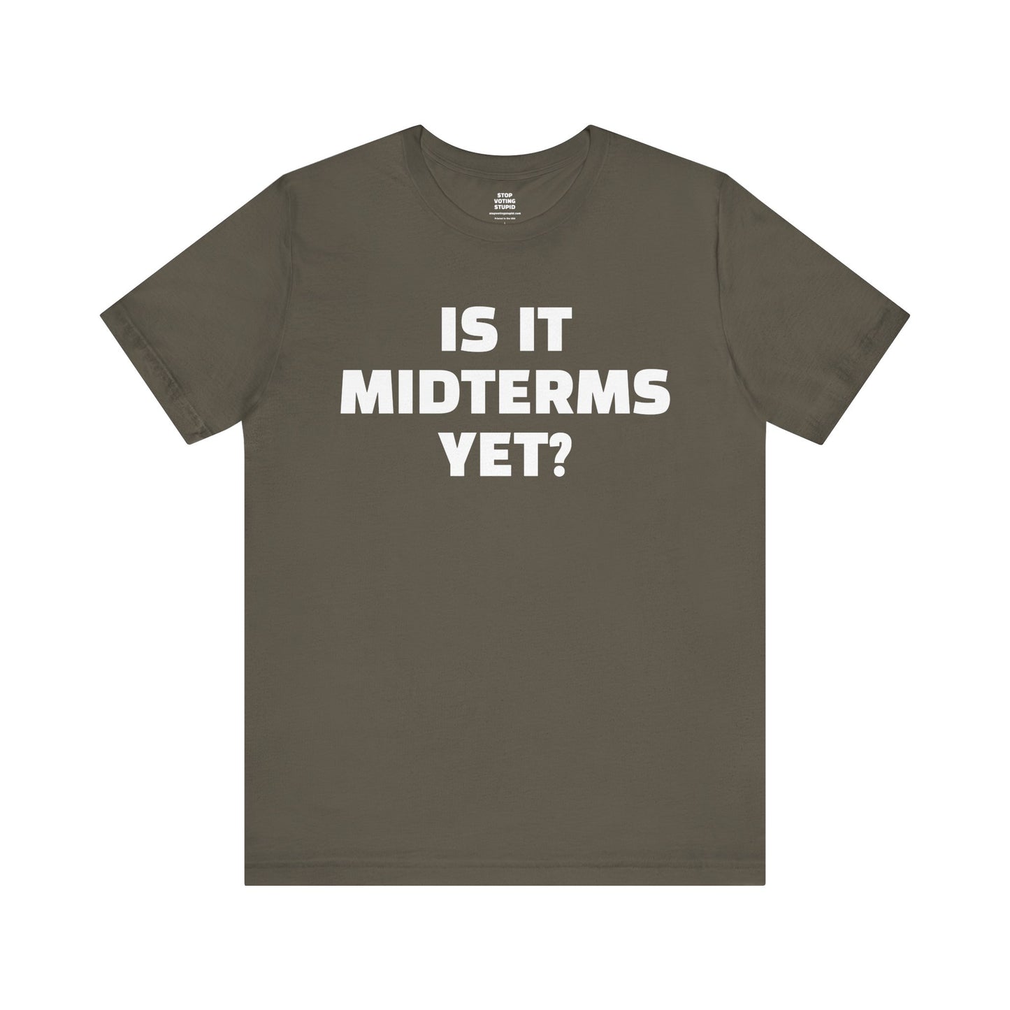 Is It Midterms Yet? – Unisex Protest Tee (Size XS-4XL)