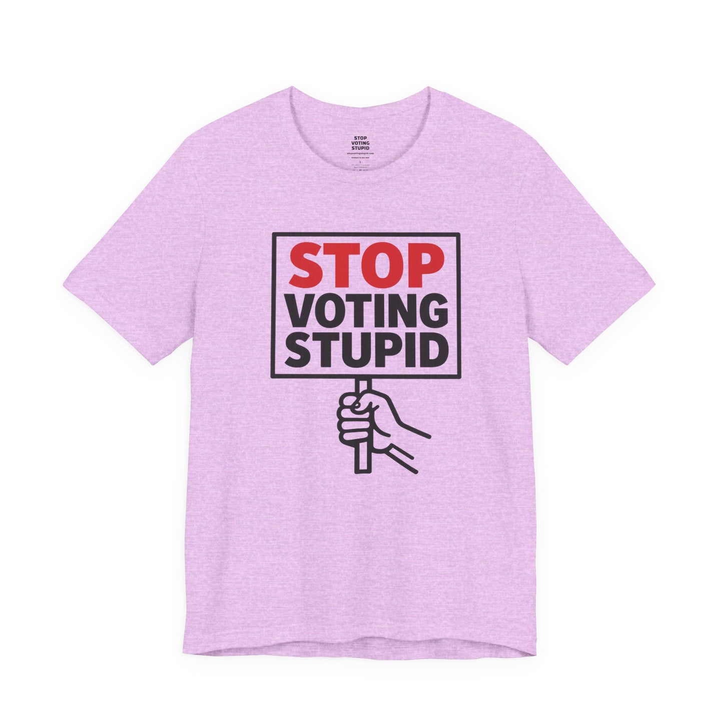 Stop Voting Stupid – Unisex Protest Tee (Size XS-4XL)