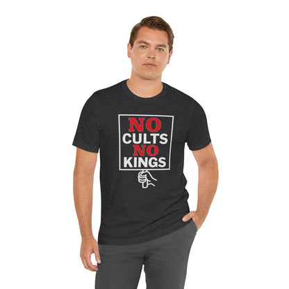 No Cults, No Kings – Unisex Protest Tee (Size XS-4XL)
