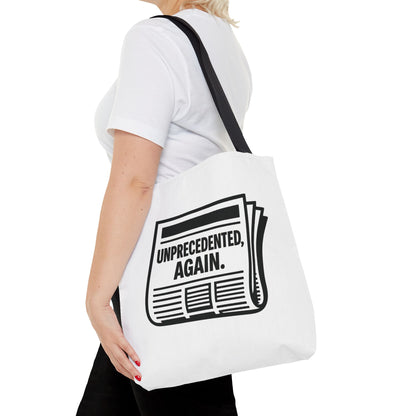 Unprecedented, Again – Activist Tote Bag - White