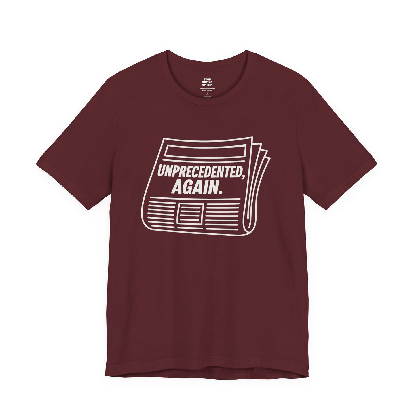 Unprecedented, Again – Unisex Protest Tee (Size XS-4XL)