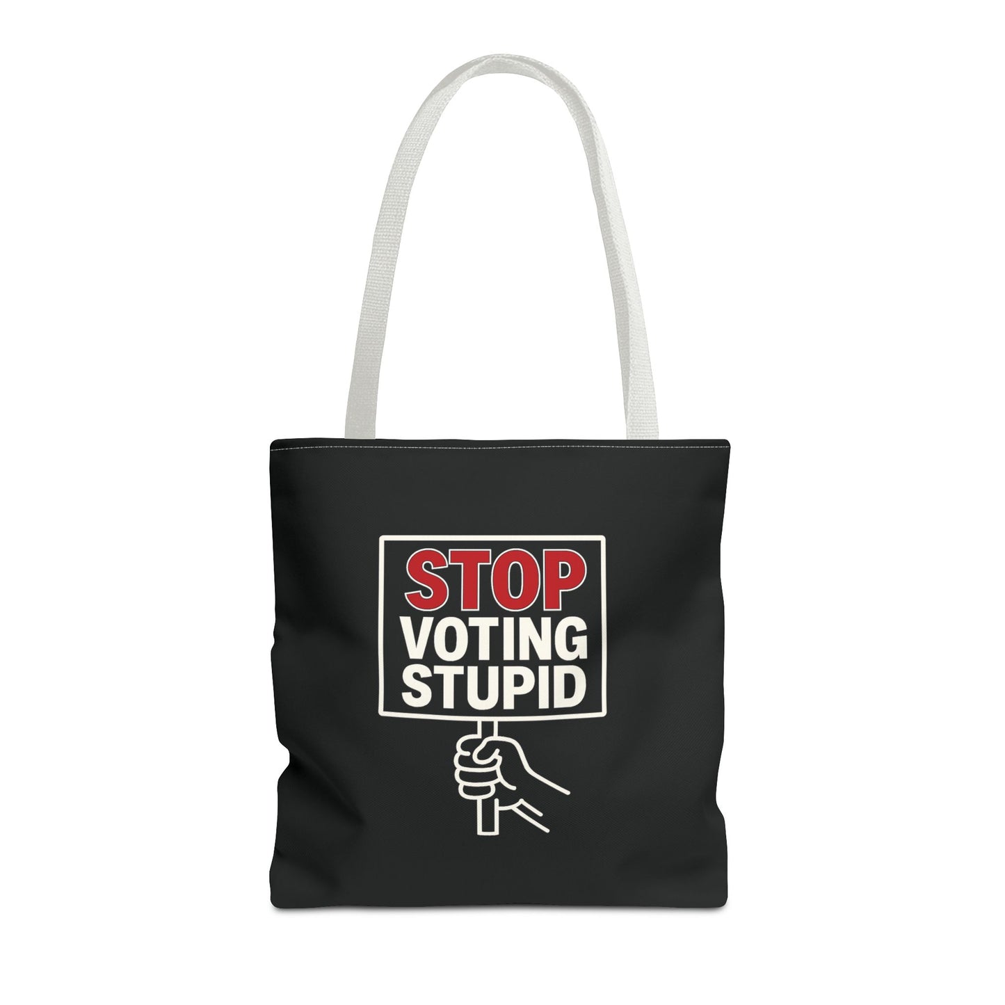 Stop Voting Stupid – Activist Tote Bag - Black