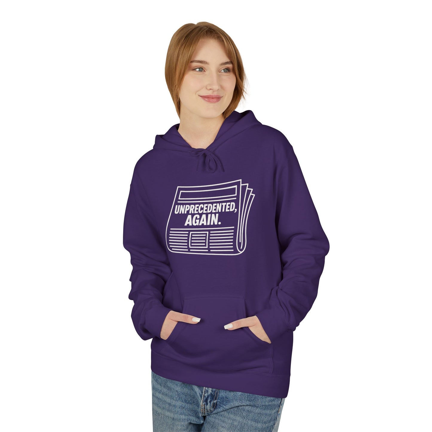 Unprecedented, Again – Unisex Protest Hoodie (Size S-5XL)