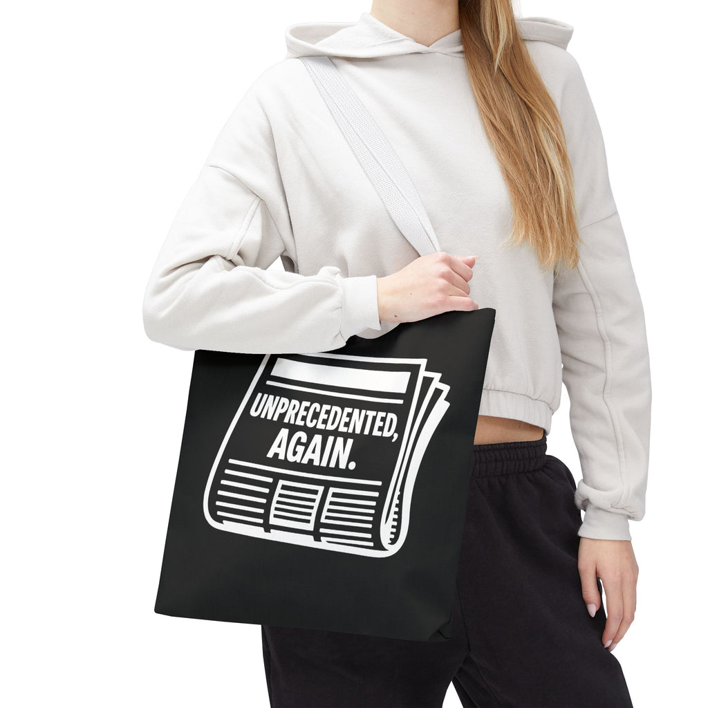Unprecedented Again - Activist Tote Bag (Black) | Civic Goods