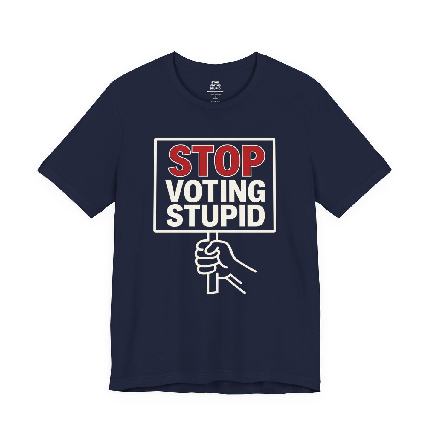 Stop Voting Stupid – Unisex Protest Tee (Size XS-4XL)