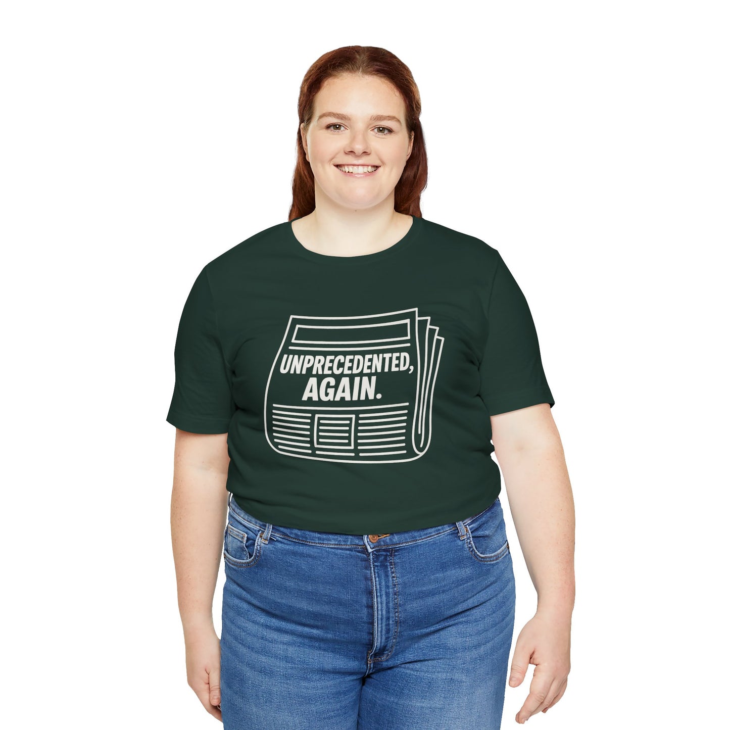 Unprecedented, Again – Unisex Protest Tee (Size XS-4XL)