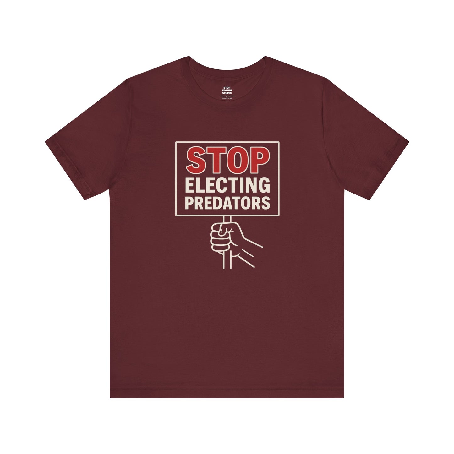 Stop Electing Predators – Unisex Protest Tee (Size XS-4XL)