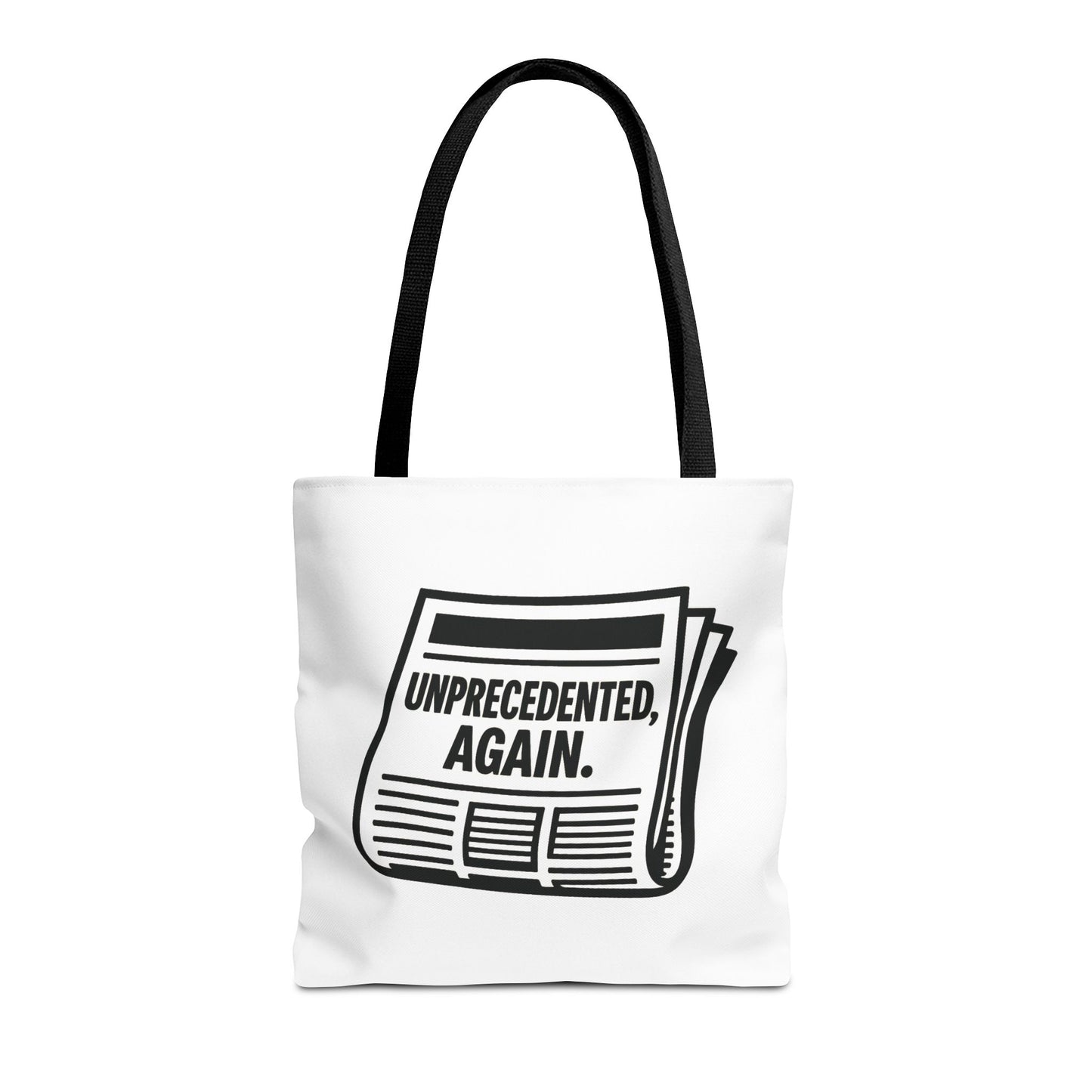 Unprecedented, Again – Activist Tote Bag - White