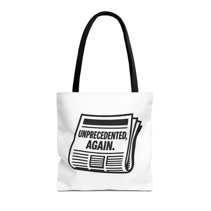 Unprecedented, Again – Activist Tote Bag - White