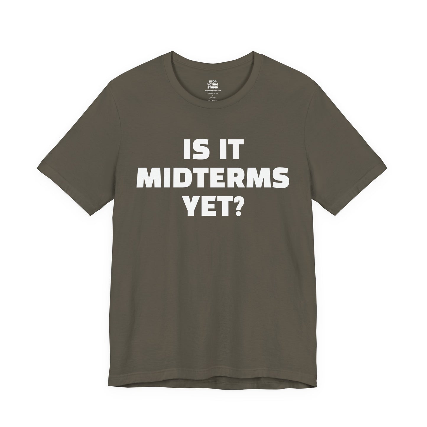 Is It Midterms Yet? – Unisex Protest Tee (Size XS-4XL)