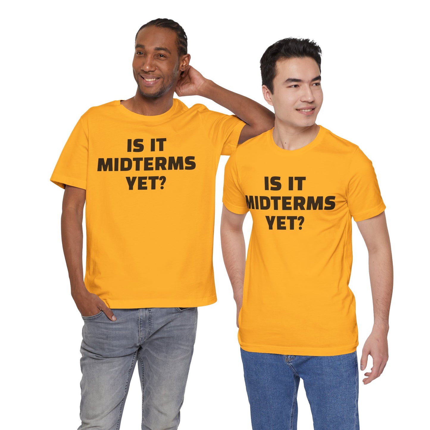 Is It Midterms Yet? – Unisex Protest Tee (Size XS-4XL)