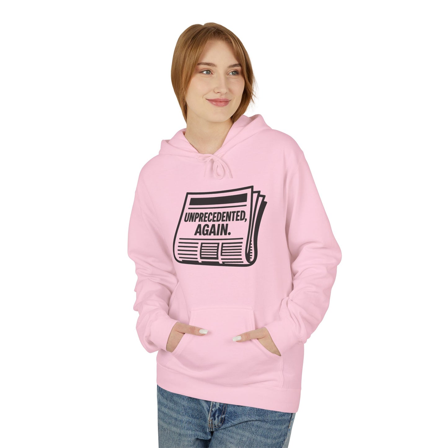 Unprecedented, Again – Unisex Protest Hoodie (Size S-5XL)