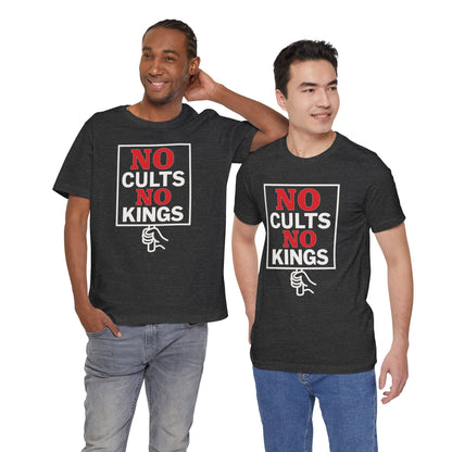 No Cults, No Kings – Unisex Protest Tee (Size XS-4XL)
