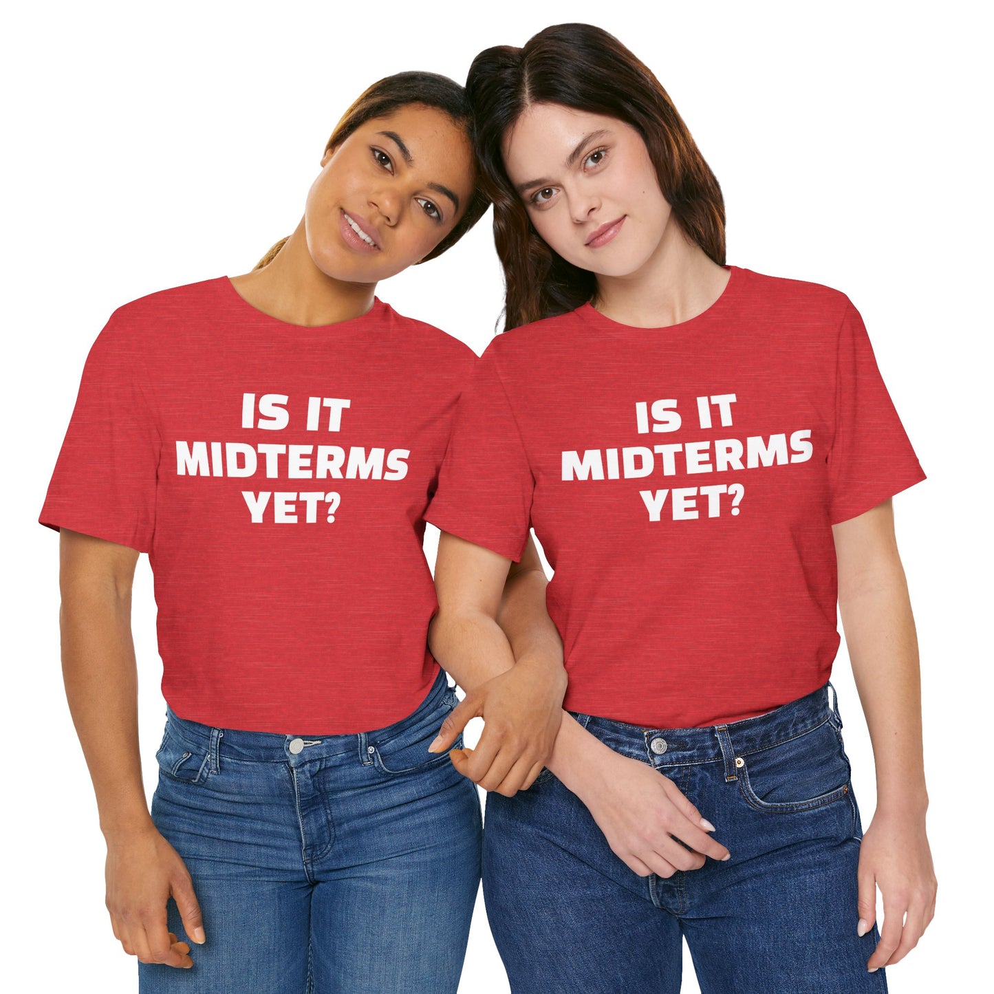 Is It Midterms Yet? – Unisex Protest Tee (Size XS-4XL)