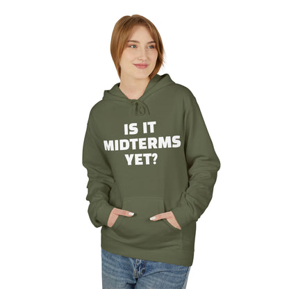 Is It Midterms Yet? – Unisex Protest Hoodie (Size S-5XL)