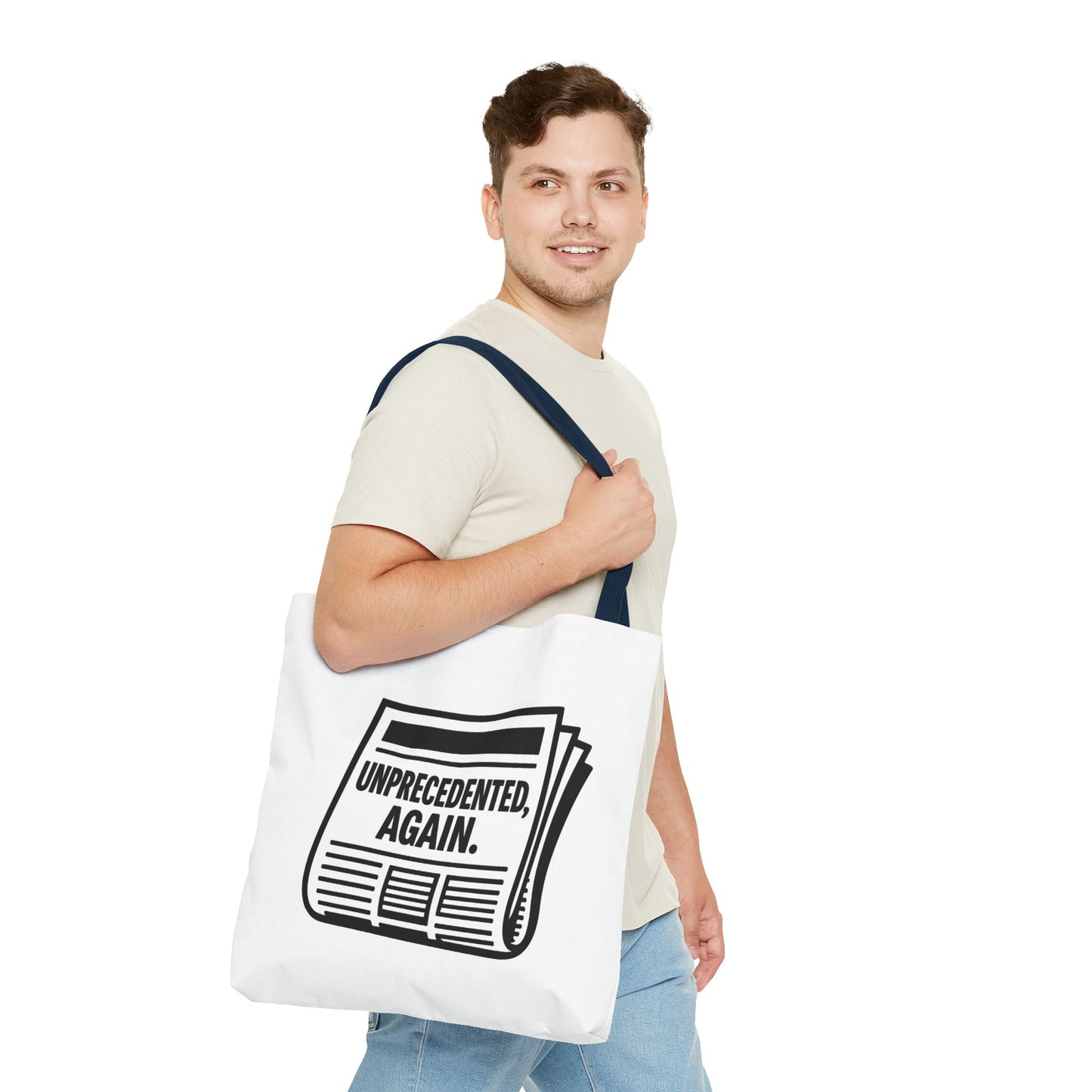 Unprecedented, Again – Activist Tote Bag - White